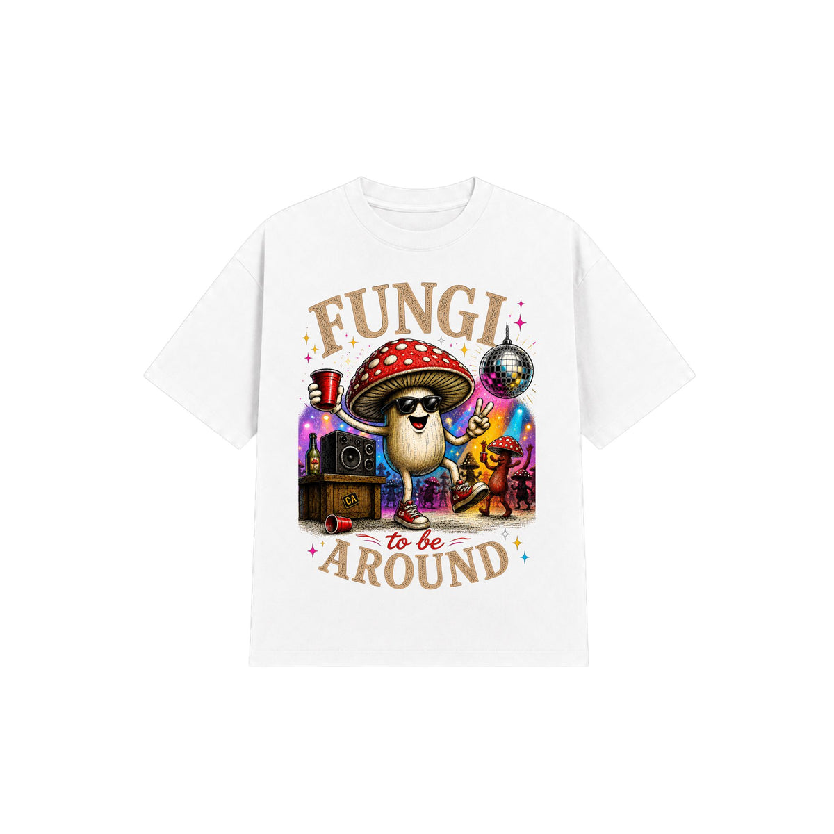 Fungi To Be Around Tee