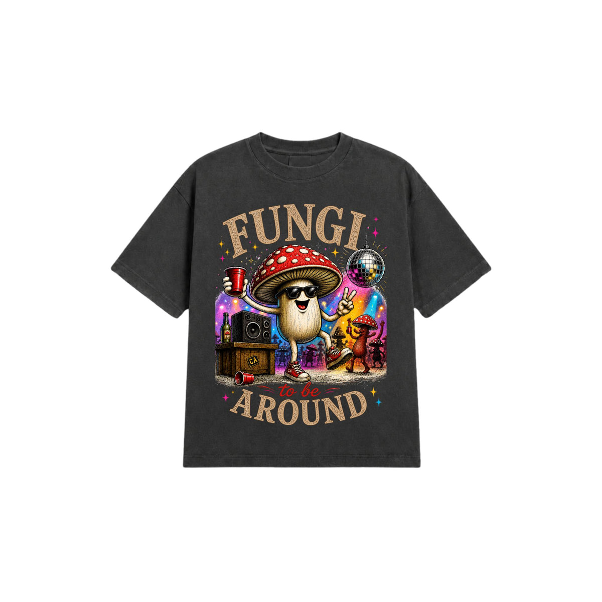Fungi To Be Around Tee